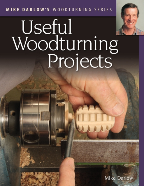 E-book Mike Darlow's Woodturning Series: Useful Woodturning Projects Mike Darlow