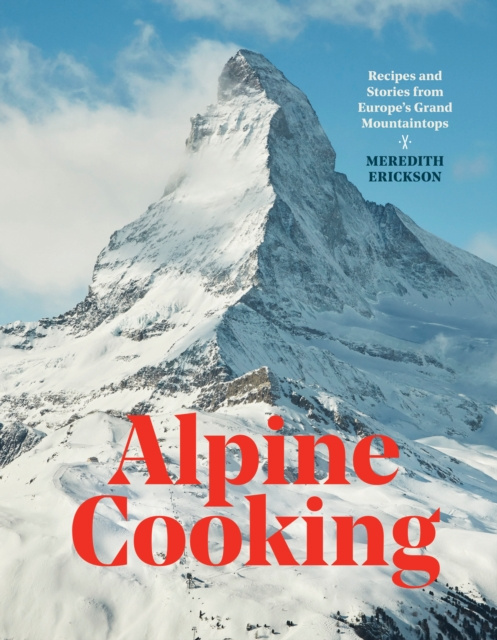 E-Book Alpine Cooking Meredith Erickson