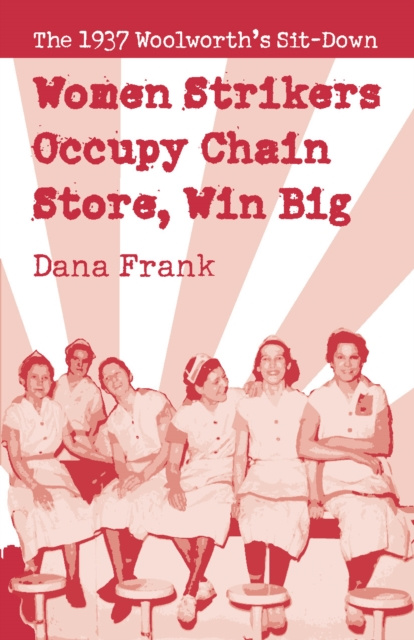 E-kniha Women Strikers Occupy Chain Stores, Win Big Dana Frank