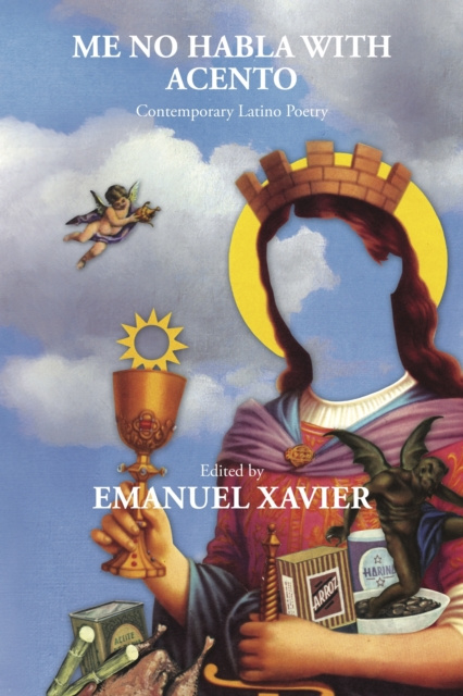 E-Book Me No Habla With Acento: Contemporary Latino Poetry Emanuel Xavier