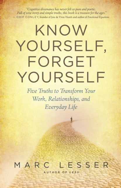 E-Book Know Yourself, Forget Yourself Marc Lesser