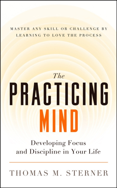 E-knjiga Practicing Mind Thomas M. Sterner