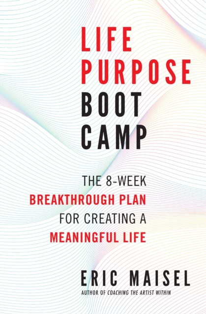 E-knjiga Life Purpose Boot Camp Eric Maisel