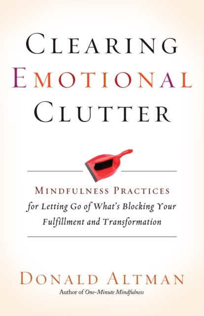 E-kniha Clearing Emotional Clutter Donald Altman