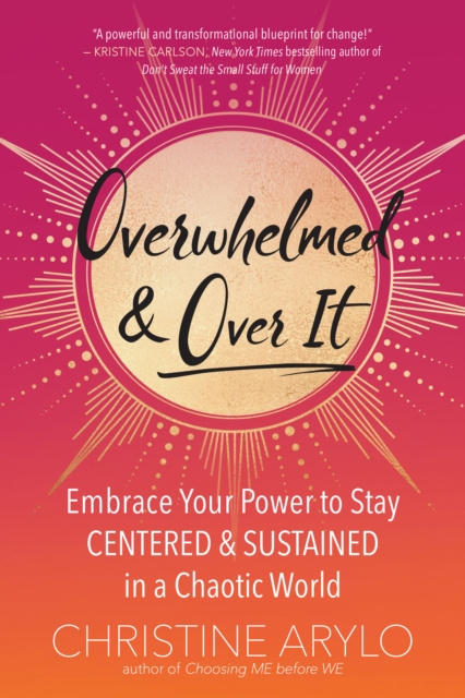 E-Book Overwhelmed and Over It Christine Arylo