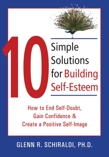 E-kniha 10 Simple Solutions for Building Self-Esteem Glenn R. Schiraldi