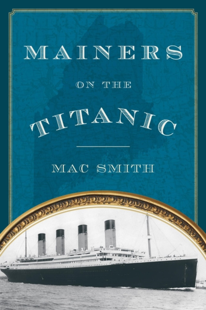 E-book Mainers on the Titanic Mac Smith