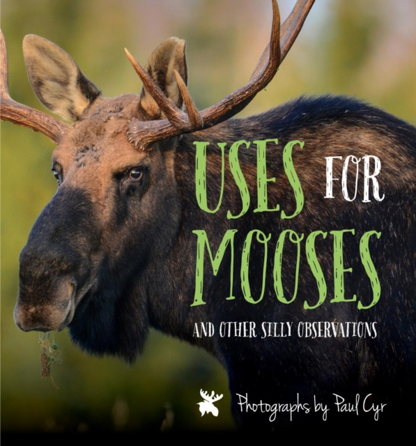 E-knjiga Uses for Mooses Bill Silliker Jr.
