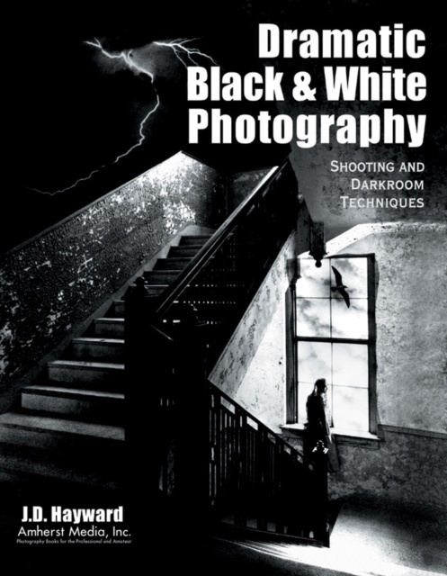 E-knjiga Dramatic Black & White Photography J D Hayward