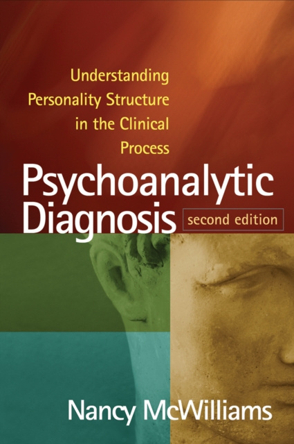 E-kniha Psychoanalytic Diagnosis, Second Edition Nancy McWilliams