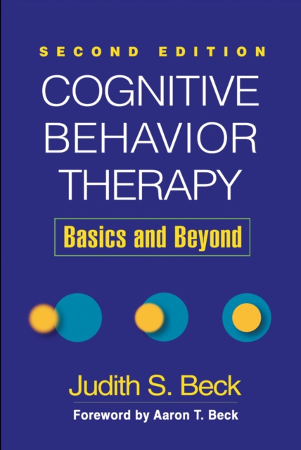 ebook Cognitive Behavior Therapy, Second Edition Judith S. Beck