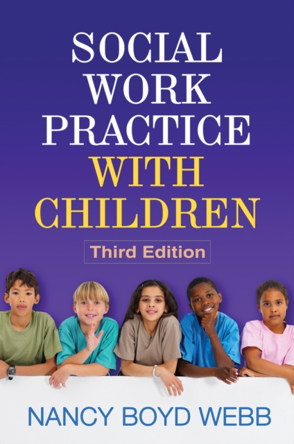 E-Book Social Work Practice with Children, Third Edition Nancy Boyd Webb