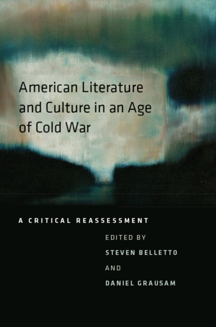 E-Book American Literature and Culture in an Age of Cold War Belletto Steven Belletto