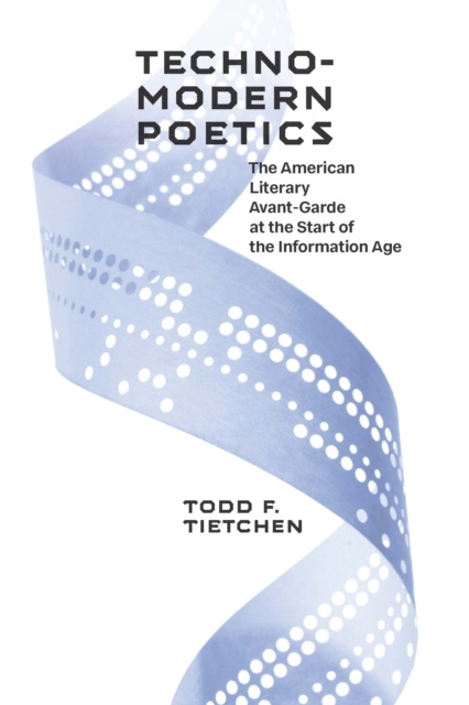 E-knjiga Technomodern Poetics Tietchen Todd F. Tietchen
