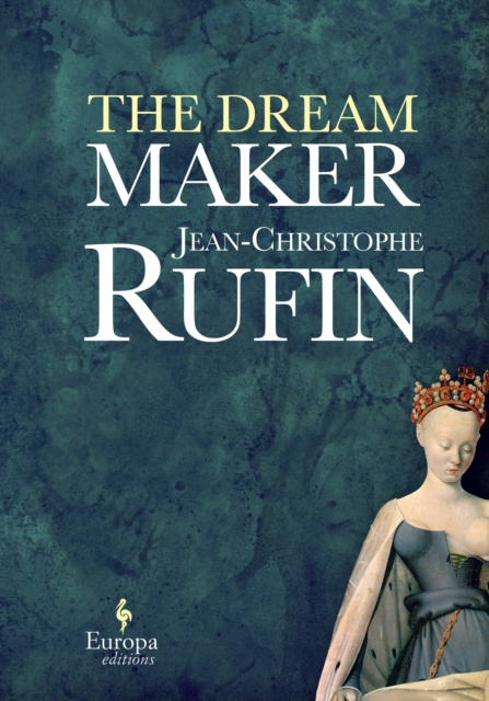 E-knjiga Dream Maker Jean-Christophe Rufin