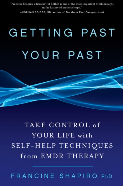 E-kniha Getting Past Your Past Francine Shapiro