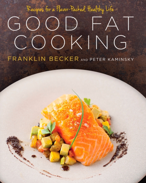 E-book Good Fat Cooking Franklin Becker
