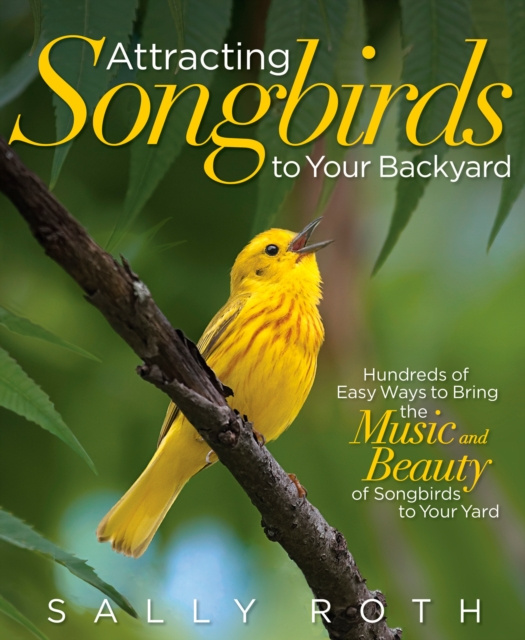 E-kniha Attracting Songbirds to Your Backyard Sally Roth
