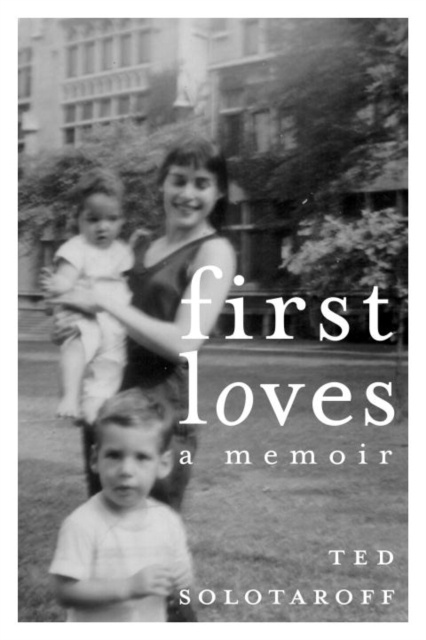 E-book First Loves Ted Solotaroff