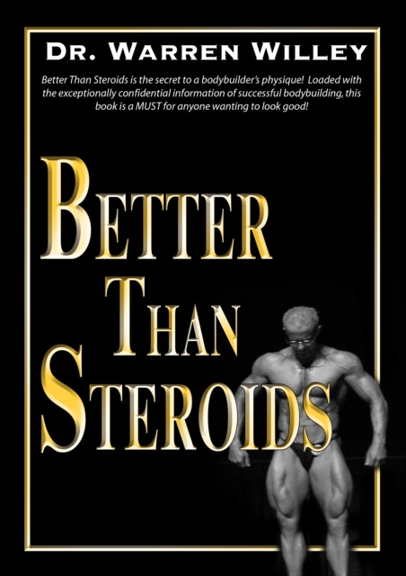 E-knjiga Better Than Steroids Dr. Warren Willey