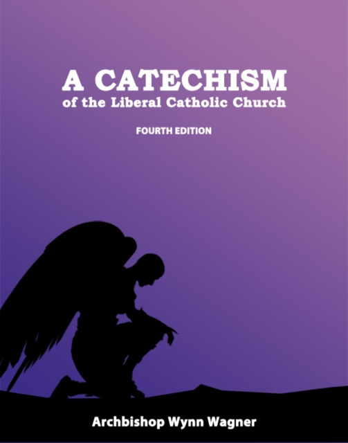 E-Book Catechism of the Liberal Catholic Church Abp. Wynn Wagner