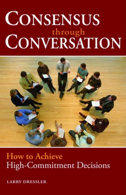 E-knjiga Consensus Through Conversations Larry Dressler