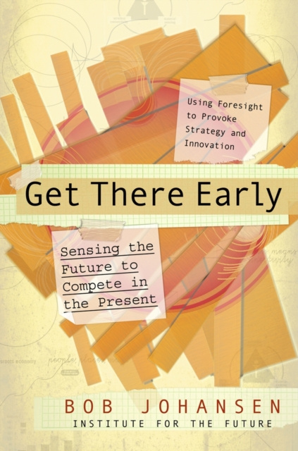 E-Book Get There Early Bob Johansen