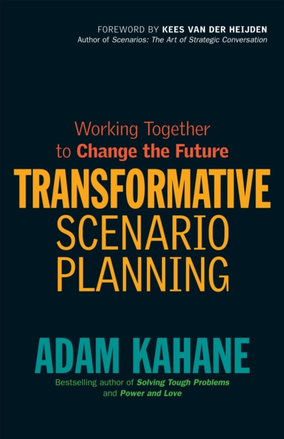 E-kniha Transformative Scenario Planning Adam Kahane