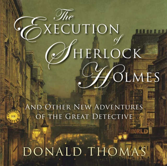 Hörbuch Execution of Sherlock Holmes Donald Thomas