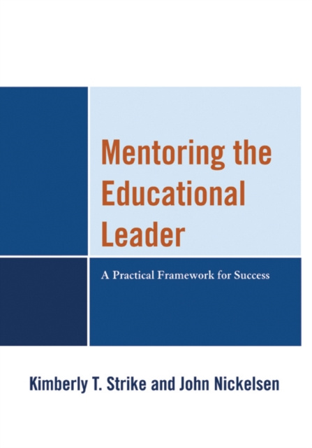 E-knjiga Mentoring the Educational Leader Kimberly T. Strike