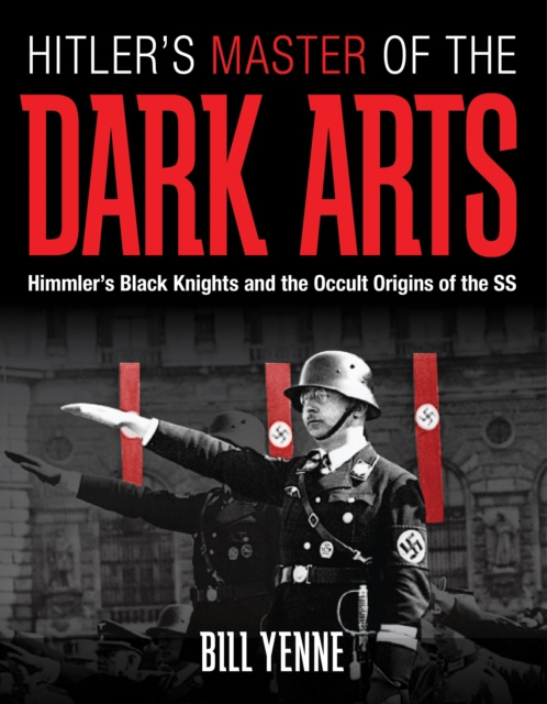 E-kniha Hitler's Master of the Dark Arts Bill Yenne