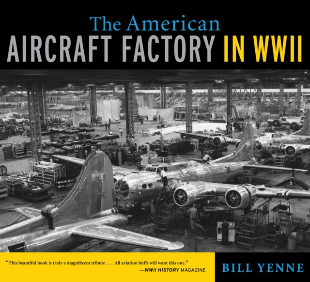 E-kniha American Aircraft Factory in World War II Bill Yenne