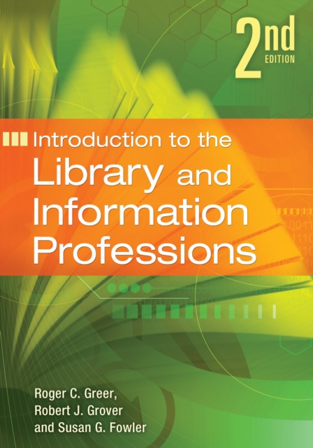 E-kniha Introduction to the Library and Information Professions, 2nd Edition Roger C. Greer