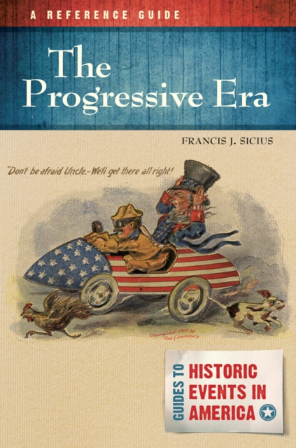 E-knjiga Progressive Era: A Reference Guide Francis J. Sicius