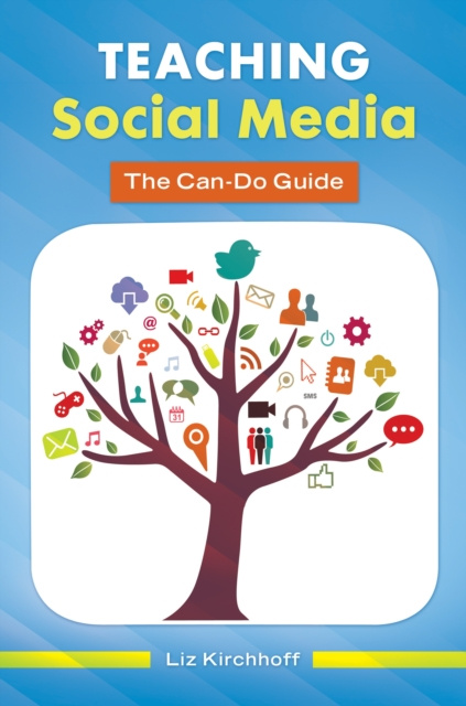 E-book Teaching Social Media: The Can-Do Guide Liz Kirchhoff