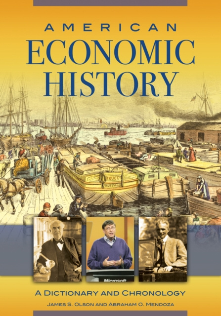 E-knjiga American Economic History: A Dictionary and Chronology James S. Olson