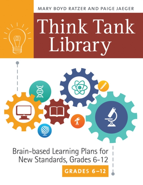 E-kniha Think Tank Library: Brain-Based Learning Plans for New Standards, Grades 6-12 Mary Boyd Ratzer