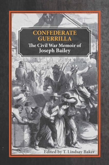 E-book Confederate Guerrilla Baker T. Lindsay Baker
