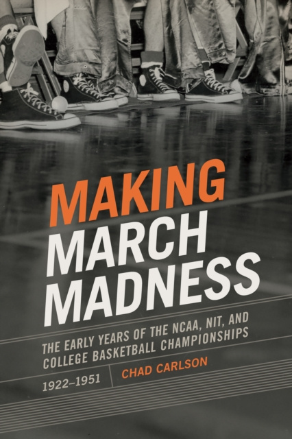 Libro electrónico Making March Madness Carlson Chad Carlson