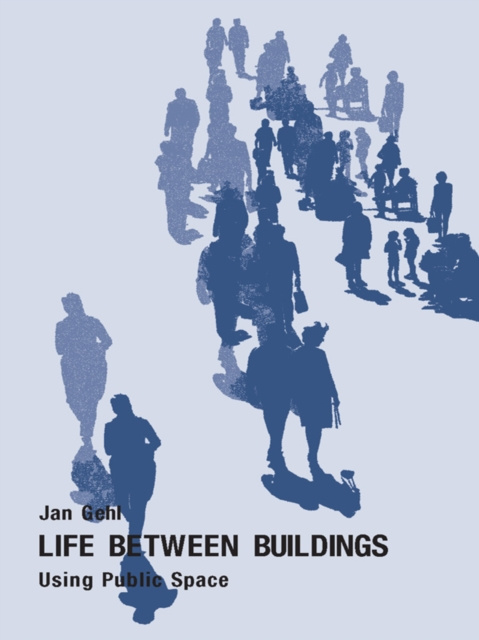 E-kniha Life Between Buildings Gehl Jan Gehl