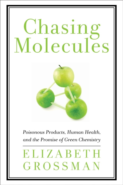 E-book Chasing Molecules Grossman Elizabeth Grossman