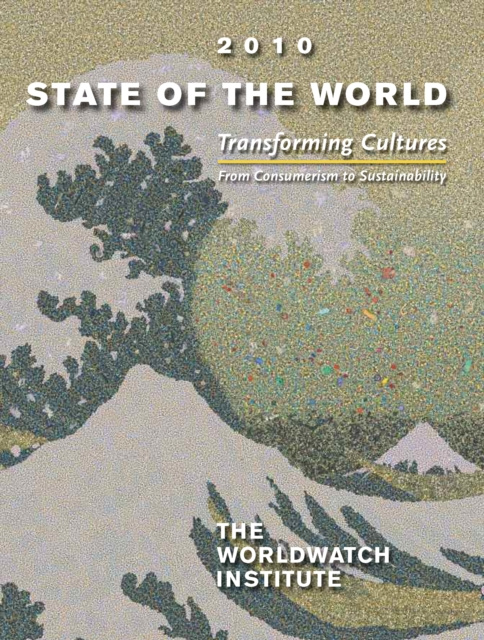 E-knjiga State of the World 2010 The Worldwatch Institute The Worldwatch Institute