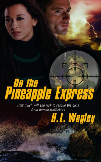 E-Book On the Pineapple Express H.L. Wegley