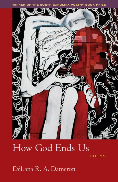 E-knjiga How God Ends Us DeLana R. A. Dameron