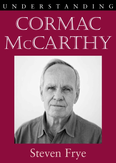 E-knjiga Understanding Cormac McCarthy Steven Frye