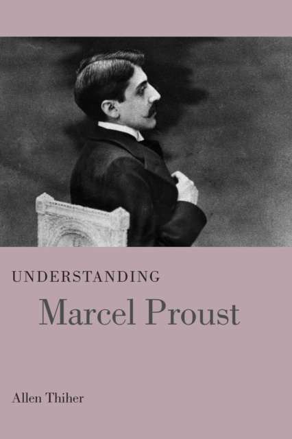 E-book Understanding Marcel Proust Allen Thiher