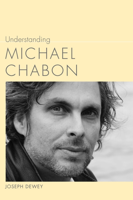 E-book Understanding Michael Chabon Joseph Dewey