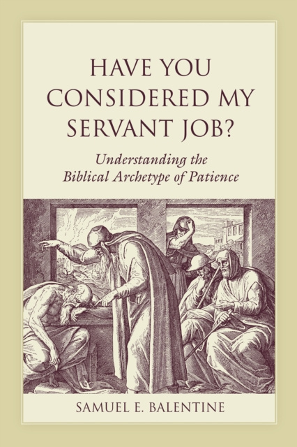 E-book Have You Considered My Servant Job? Samuel E. Balentine