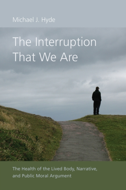 E-knjiga Interruption That We Are Michael J. Hyde