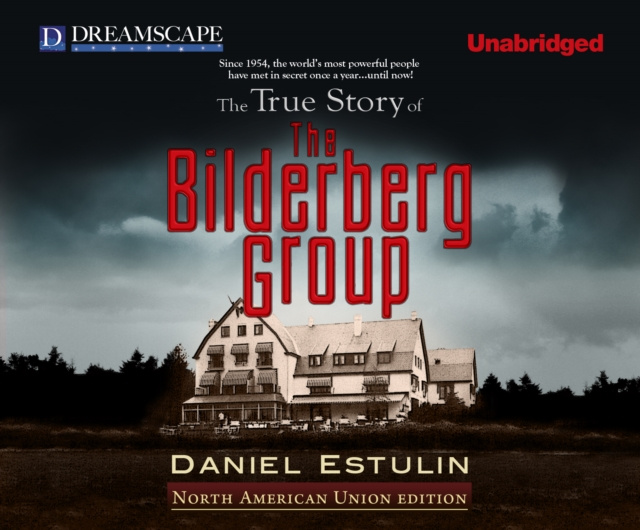 Audiokniha True Story of The Bilderberg Group Daniel Estulin